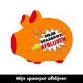 Spaarpot Mijn Spaarpot Afblijven van Artige