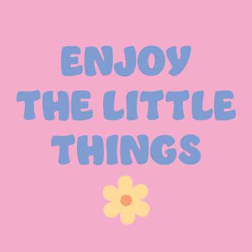 Tegeltje “Enjoy the Little Things”