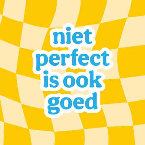 Tegeltje met tekst – Niet perfect is ook goed