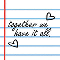 Tegeltje in de stijl van gelinieerd schrijfpapier met twee hartjes en de handgeschreven tekst 'together we have it all.'