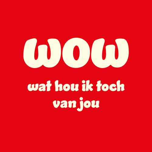 Rood tegeltje met tekst WOW wat hou ik toch van jou