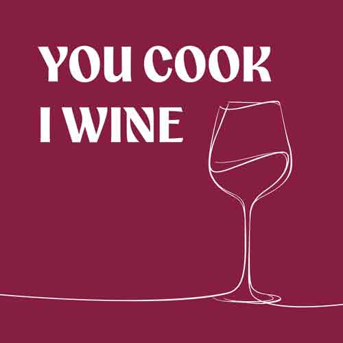 Bordeauxrood tegeltje met een wit lijnwerk-wijnglas en de tekst 'You Cook I Wine'